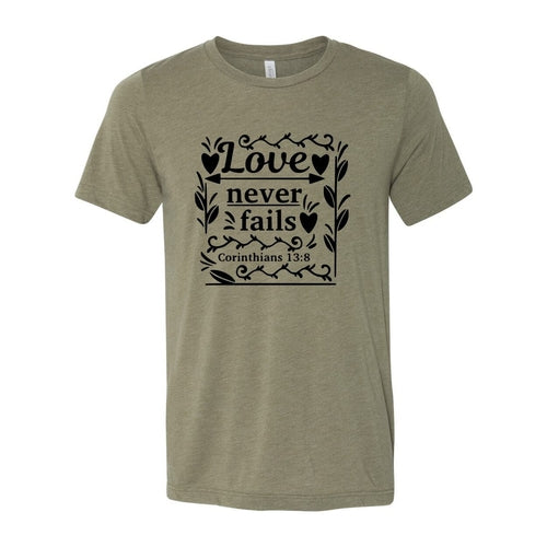 Love Never Fails Shirt