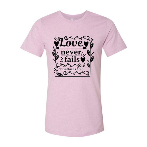 Love Never Fails Shirt