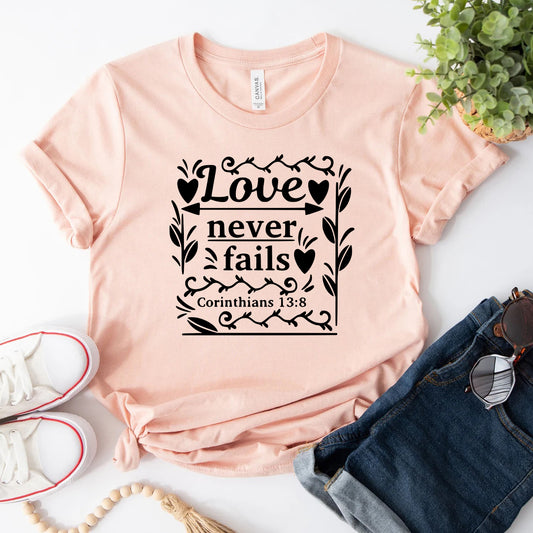 Love Never Fails Shirt