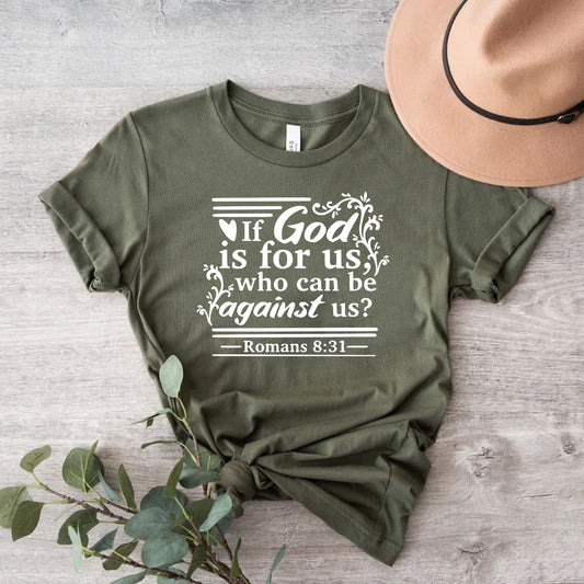 If God Is For Us Who Can Be Against Us Shirt