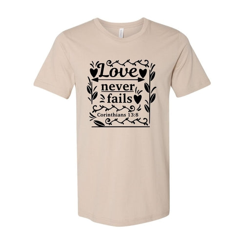 Love Never Fails Shirt